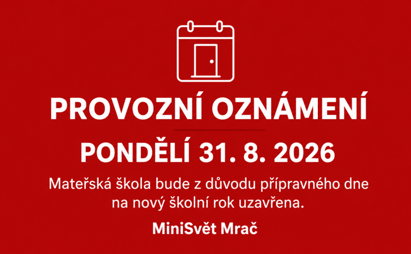 Přípravný den a uzavření MŠ